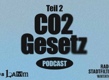 Das CO2-Gesetz kompakt erklärt, Teil 2 Radio Stadtfilter und Das Lamm präsentieren: Eine Serie, um Kompliziertes übersichtlich zu machen.